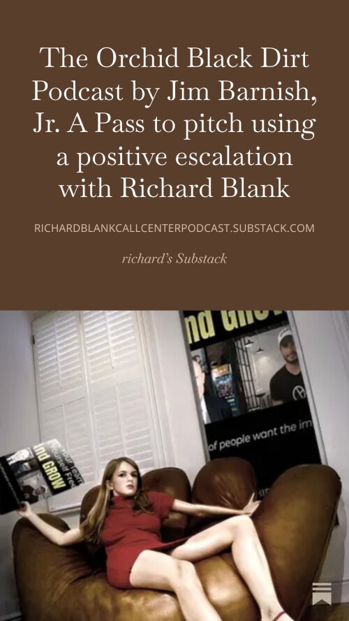 The-Orchid-Black-Dirt-Podcast-by-Jim-Barnish-Jr.-A-Pass-to-pitch-using-a-positive-escalation-with-Richard-Blank-5.jpg